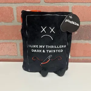 Plush - Punchkin Book - I  Like My Thrillers Dark & Twisted
